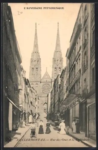 AK Clermont-Fd. /Auvergne., Rue des Gras et la Cathédrale