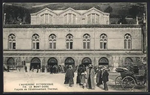 AK Le Mont-Dore /Auvergne, Facade de l`Établissement Thermal
