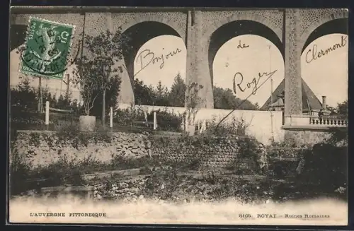 AK Royat /Auvergne, Ruines Romaines et viaduc en arrière-plan