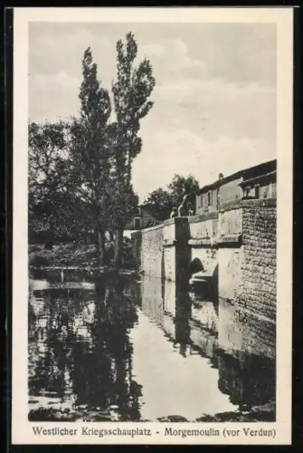 AK Morgemoulin /Verdun, Vue du pont et du cours d`eau en temps de guerre