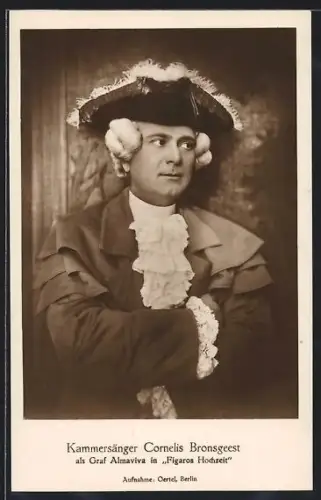 AK Opernsänger Cornelis Bronsgeest als Graf Almavia in Figaros Hochzeit