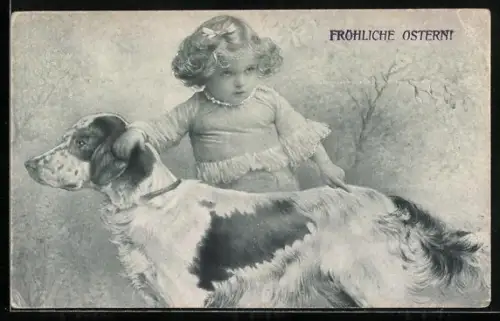 AK Kleines Mädchen mit Jagdhund, Ostergruss