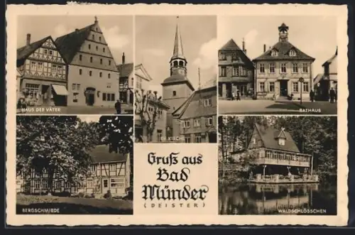 AK Bad Münder /Deister, Gasthaus Waldschlösschen, Bergschmiede, Haus der Väter, Kirche, Rathaus