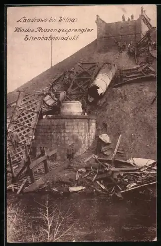 AK Landrowo bei Wilna, Von den Russen gesprengter Eisenbahnviadukt