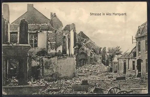 AK Wez Marquart, Rue en ruines après destruction