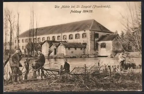 AK St. Souplet, La meule avec des soldats pendant la campagne 1914/15