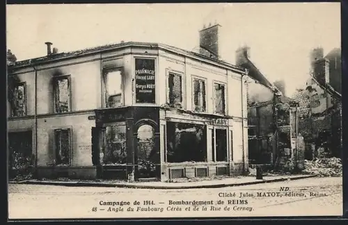 AK Reims, Angle du Faubourg Cérès et de la Rue de Cernay, Bombardement de 1914