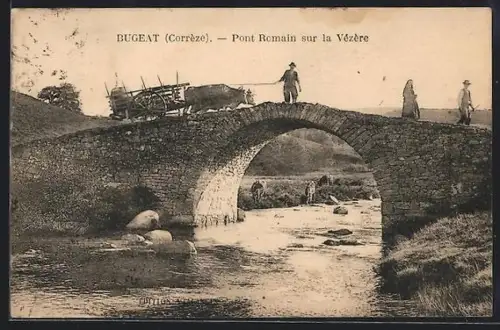 AK Bugeat /Corrèze, Pont Romain sur la Vézère avec charrette et passants