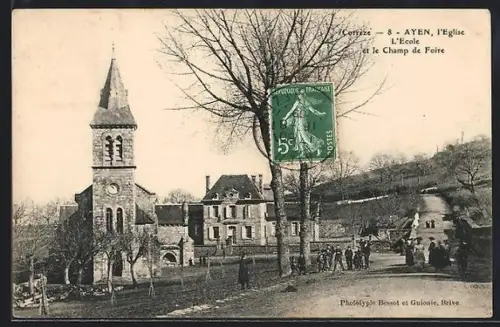 AK Ayen /Corrèze, L`Église, l`École et le Champ de Foire