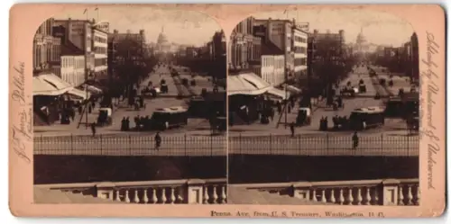 Stereo-Fotografie J. F. Jarvis, Washington D.C., Ansicht Washington D.C., Penna. Avenue, seen from U. S. Treasury