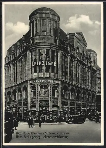 AK Köln, Schildergasse Ecke Gürzenichstrasse, Haus der Leipziger Lebensversicherung