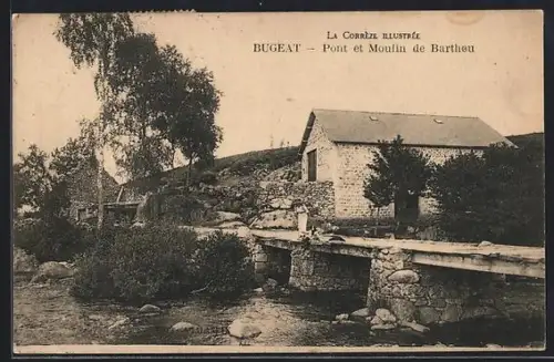 AK Bugeat, Pont et Moulin de Bartheau
