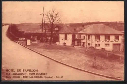 AK Bort-les-Orgues, Hôtel du Pavillon sur la route d`Ussel avec bar et restaurant tout confort