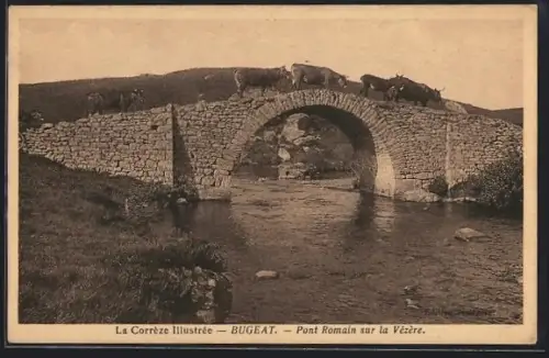 AK Bugeat, Pont Romain sur la Vézère avec troupeau traversant le pont