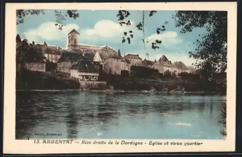 AK Argentat, Rive droite de la Dordogne, Église et vieux quartier
