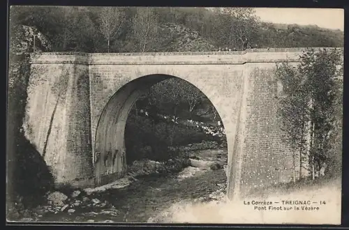 AK Treignac, Pont Finot sur la Vézère
