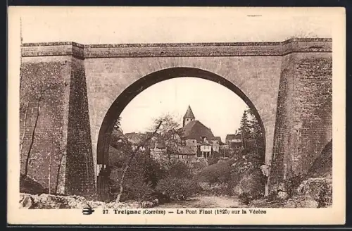 AK Treignac /Corrèze, Le Pont Pinot, 1925, sur la Vézère