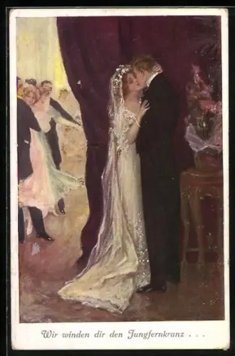 Künstler-AK Robert Schiff: Wir winden dir den Jungfernkranz, Brautpaar beim Küssen
