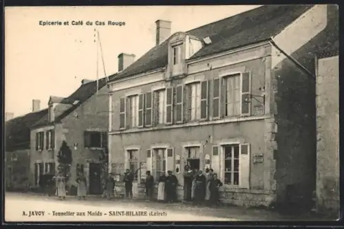 AK Saint-Hilaire /Loiret, Épicerie et Café du Cas Rouge avec habitants devant le bâtiment