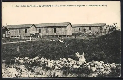 AK Gaujacq /Landes, Exploitation des Carrières par les Prisonniers de guerre, Construction du Camp