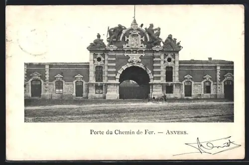 AK Anvers, Porte du Chemin de Fer, Bahnhof
