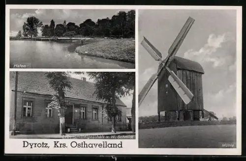 AK Dyrotz /Osthavelland, Lebensmittelgeschäft v. W. Schmidt, Mühle und Hafen