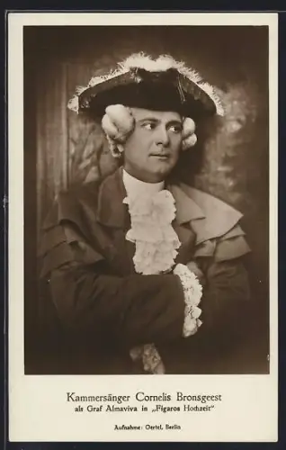 AK Kammersänger Cornelis Bronsgeest als Graf Almaviva in Figaros Hochzeit