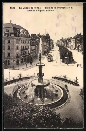 AK La Chaux-de-fonds, Fontaine Monumentale et Avenue Léopold Robert, Strassenbahn