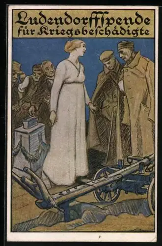 AK Kriegsanleihe, Ludendorffspende für Kriegebeschädigte, verwundete Soldaten am Pflug, Volk spendet