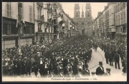 AK Orléans, La Fête de Jeanne d`Arc en 1907, Professeurs du Lycée et Fonctionnaires en parade