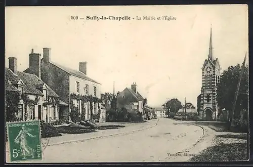 AK Sully-la-Chapelle, La Mairie et l`Église
