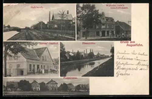 AK Augustfehn, Struss` Gasthof, Stahlwerk, Wilhelm Orth`s Geschäftshaus, Eisenhütte und Poststrasse