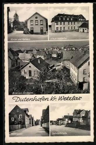AK Dutenhofen /Wetzlar, Blick vom Kirchthurm, Bahnhofstrasse, Wellergasse, Kirche und Rathaus
