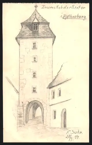 Handzeichnung F. Suhr, Rothenburg o. d. Tauber, Inneres Kobolzellertor, 1914