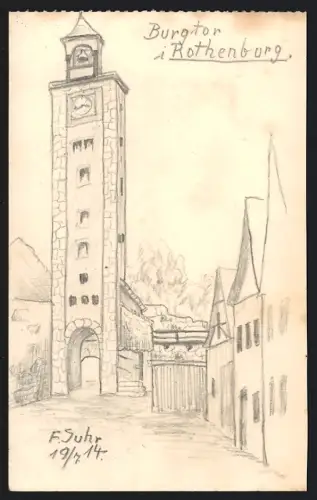 Handzeichnung F. Suhr, Rothenburg o. d. Tauber, Blick auf das Burgtor, 1914