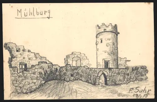 Handzeichnung F. Suhr, Mühlberg / Thüringen, auf der Ruine Mühlburg