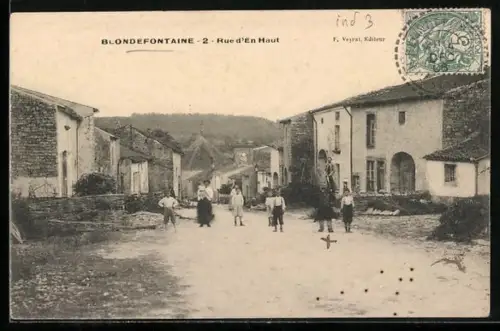 AK Blondefontaine, Rue d`En Haut avec habitants et bâtiments historiques