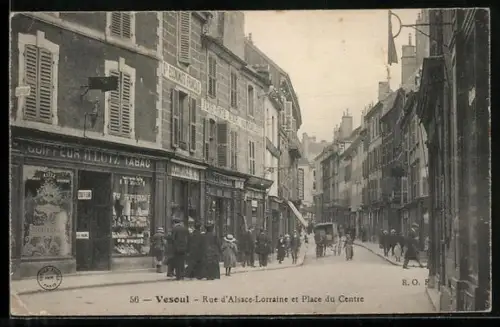 AK Vesoul, Rue d`Alsace-Lorraine et Place du Centre