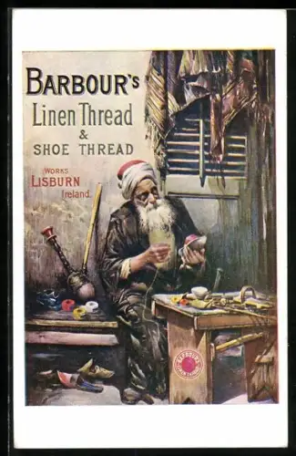 AK Orientale in seiner Werkstatt, Reklame für Barbours Leinenzwirne und Schuhgarne
