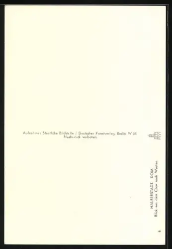 Foto-AK Deutscher Kunstverlag, Nr. 6: Halberstadt, Dom, Blick aus dem Chor nach Westen