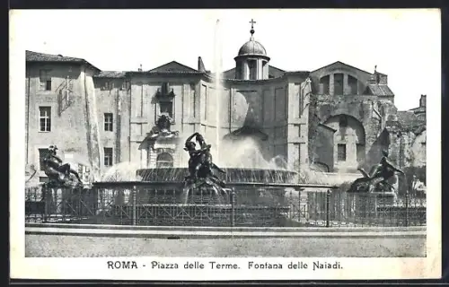 AK Roma, Piazza delle Terme, Fontana delle Naiadi