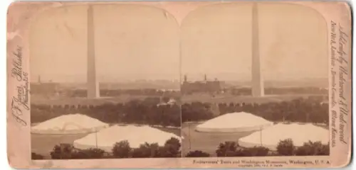 Stereo-Fotografie J. F. Jarvis, Washington D.C., Ansicht Washington D.C., Endeavorer`s Tents and Washington Monument
