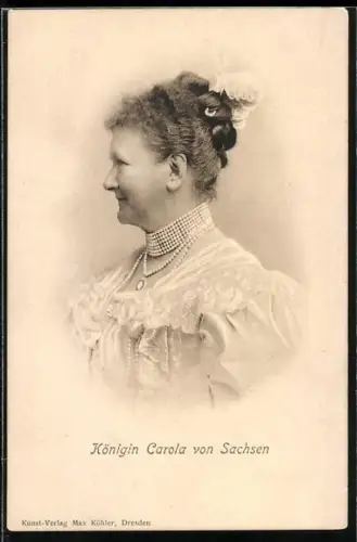 AK Königin Carola von Sachsen im Profil