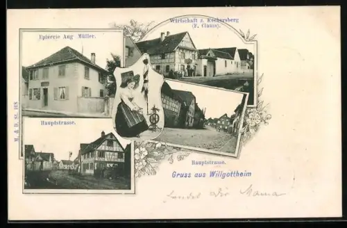 AK Willgottheim, Gasthaus z. Koehersberg von F. Clauss, Epicerie Aug. Müller, Hauptstrasse, Dame mit Spinnrad in Tracht