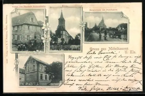 AK Mittelhausen /U. Els., Casino v. Theobald Lichtenthaler, Schulhaus, Hauptstrasse mit Paradeplatz, Kirche