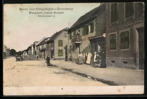 AK Königshofen-Strassburg, Gasthof August Bronner in der Römerstrasse 23