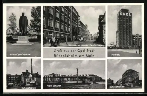 AK Rüsselsheim, Opel-Bahnhof, Darmstädter Strasse, Fabrik Eingang, Hochbau, Bahnhofplatz, Bahnhofstrasse, Opel-Denkmal