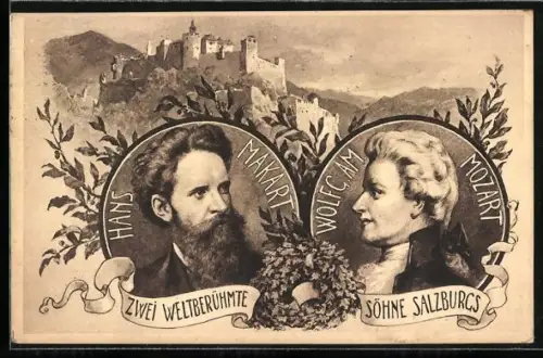 AK Zwei weltberühmte Söhne Salzburgs: Hans Markart & Wolfgang. A. Mozart