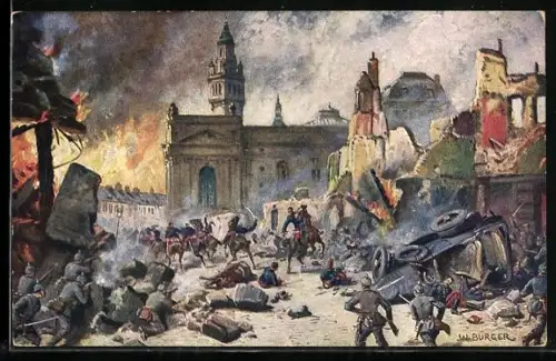 Künstler-AK W. Bürger: Lille, Eroberung am 13. Oktober 1914, Schlacht in der zerstörten Stadt, Soldaten