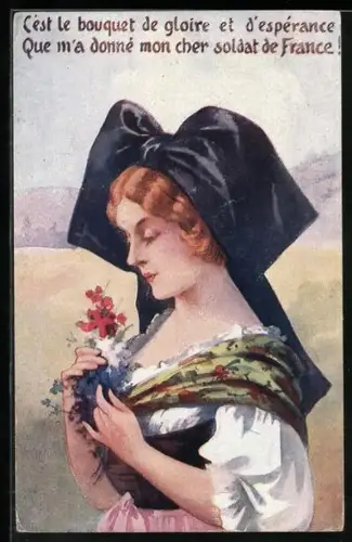 AK Propaganda, Cest le bouquet de gloire et d'esperance, Que m'a donne mon cher soldat de France, frz. Trachtenmädchen